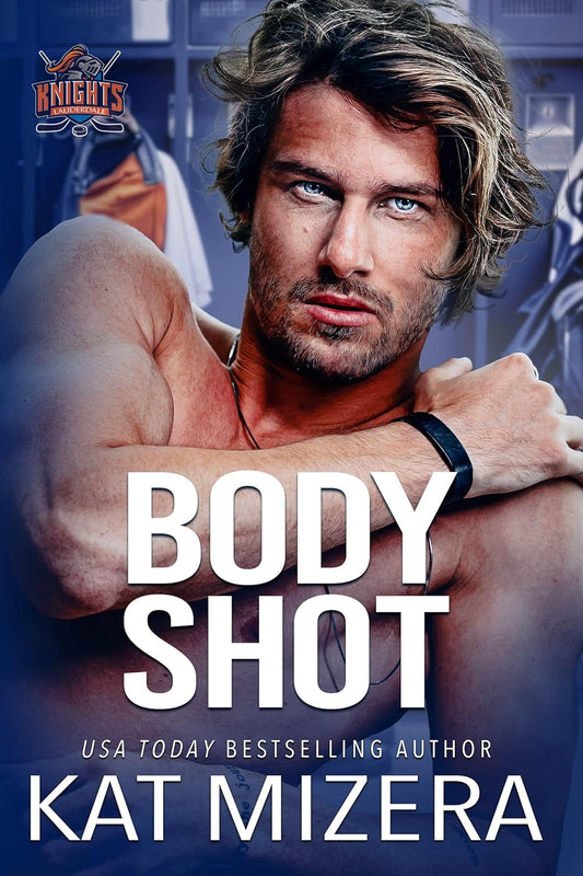 Body Shot (Lauderdale Knights Book 8)