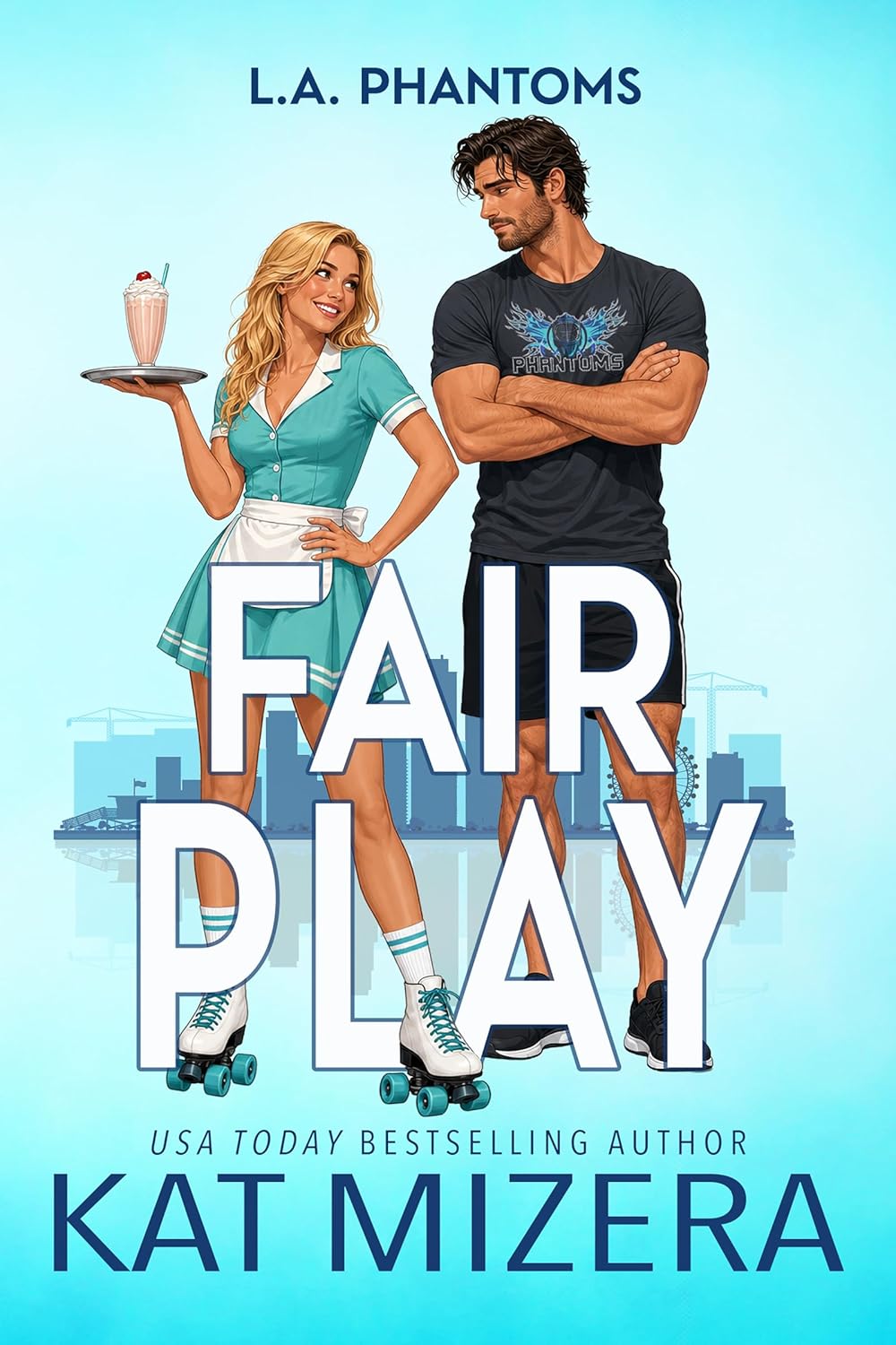 Fair Play (L.A. Phantoms Book 7)