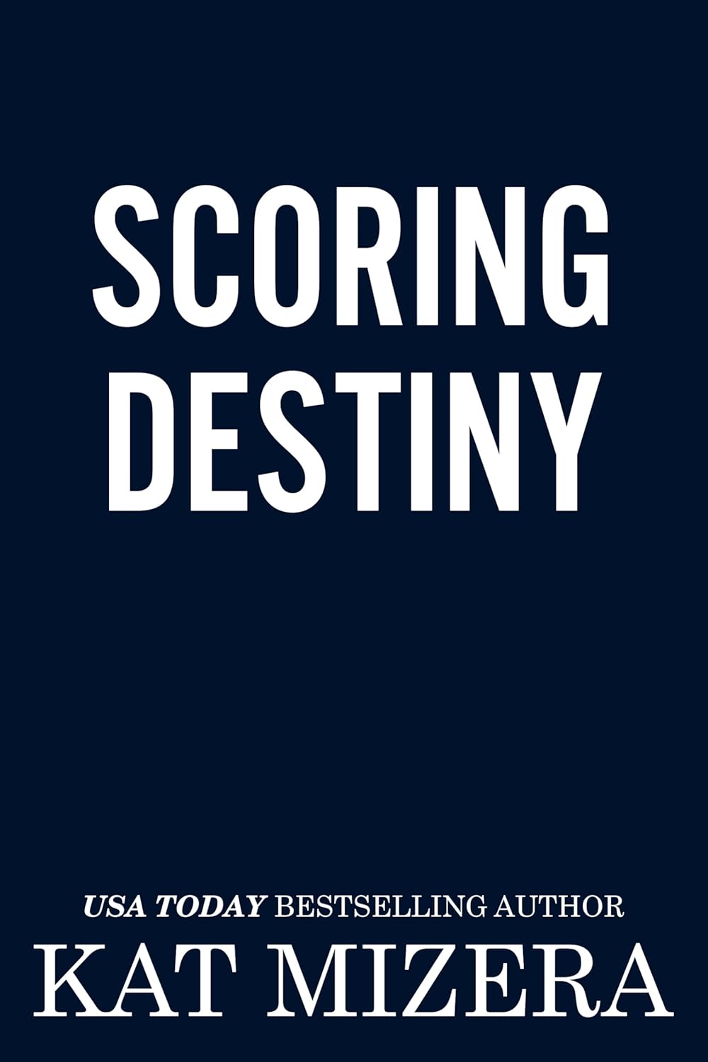 Scoring Destiny (Pucks & Penalties Book 4)